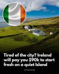 Ireland Will Pay You $90,000 to Move to a Beautiful Island Home